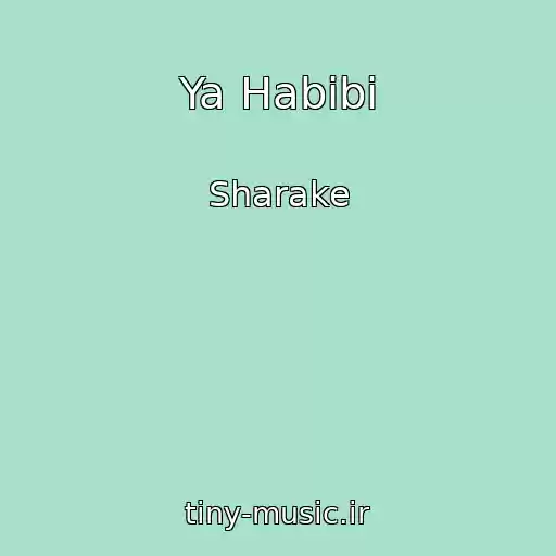 کاور آهنگ Ya Habibi از Sharake
