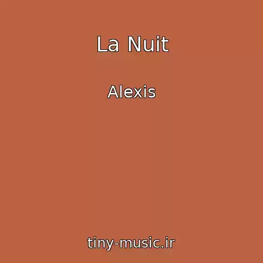 کاور آهنگ La Nuit از Alexis