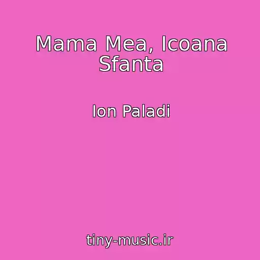 کاور آهنگ Mama Mea, Icoana Sfanta از Ion Paladi