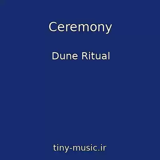 کاور آهنگ Ceremony از Dune Ritual