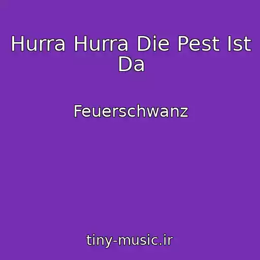 کاور آهنگ Hurra Hurra Die Pest Ist Da از Feuerschwanz