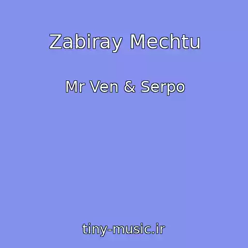 کاور آهنگ Zabiray Mechtu از Mr Ven & Serpo