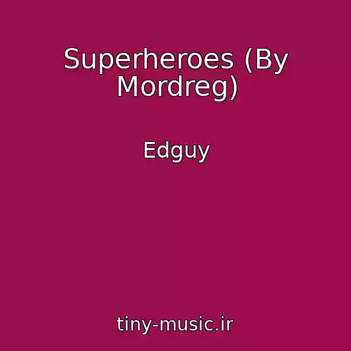 کاور آهنگ Superheroes (By Mordreg) از Edguy