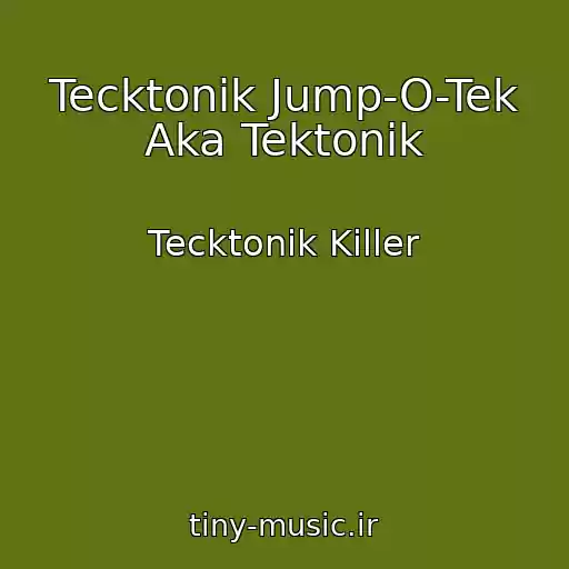 کاور آهنگ Tecktonik Jump-O-Tek Aka Tektonik از Tecktonik Killer