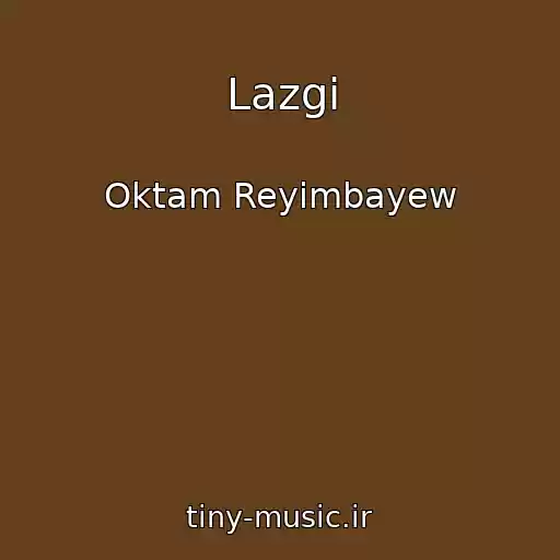 کاور آهنگ Lazgi از Oktam Reyimbayew