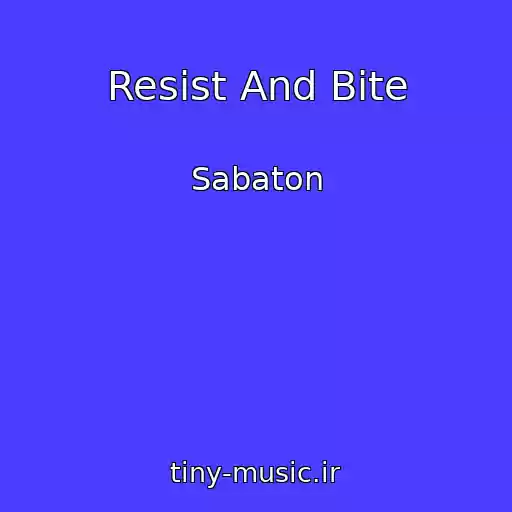 کاور آهنگ Resist And Bite از Sabaton