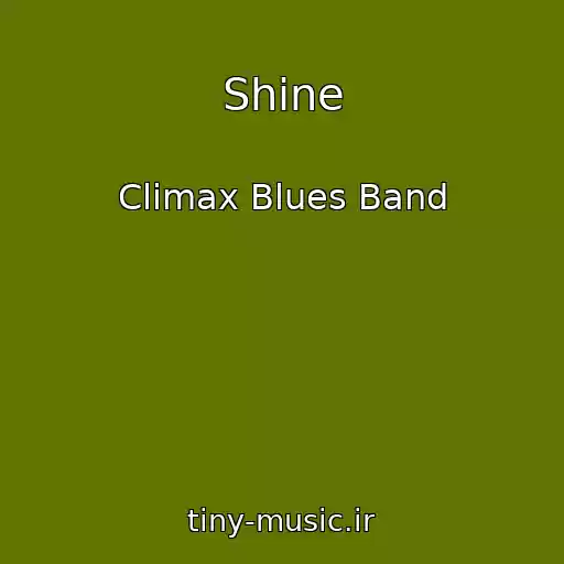 کاور آهنگ Shine از Climax Blues Band
