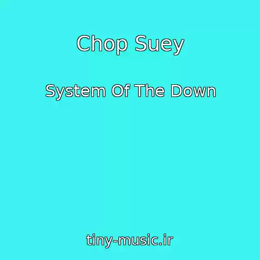 کاور آهنگ Chop Suey از System Of The Down