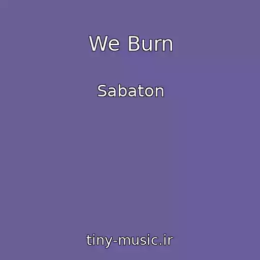 کاور آهنگ We Burn از Sabaton