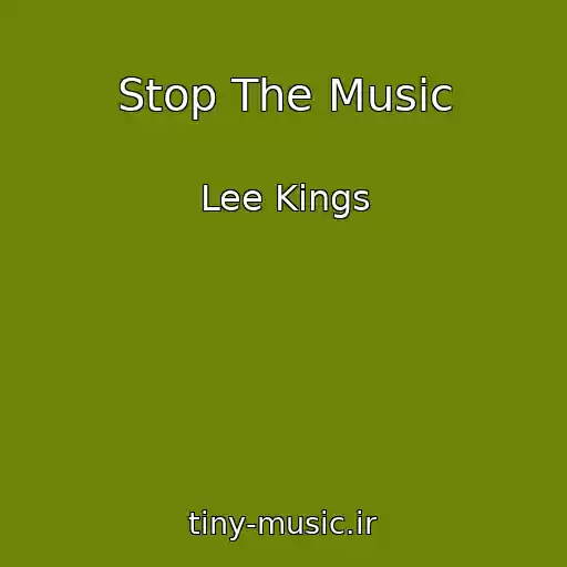 کاور آهنگ Stop The Music از Lee Kings