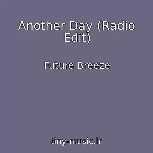 کاور آهنگ Another Day (Radio Edit) از Future Breeze
