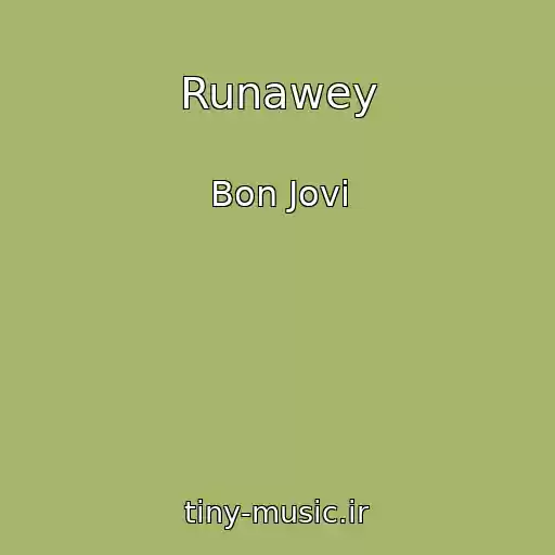 کاور آهنگ Runawey از Bon Jovi