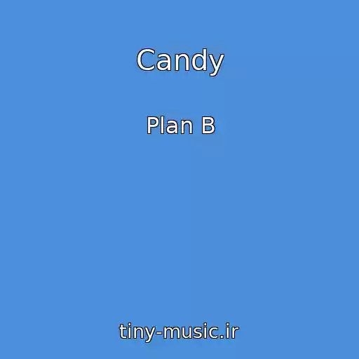کاور آهنگ Candy از Plan B