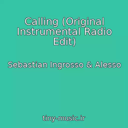 کاور آهنگ Calling (Original Instrumental Radio Edit) از Sebastian Ingrosso & Alesso