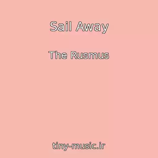 کاور آهنگ Sail Away از The Rusmus