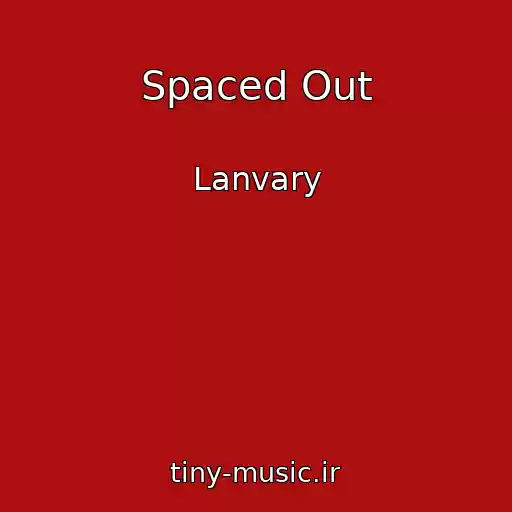 کاور آهنگ Spaced Out از Lanvary