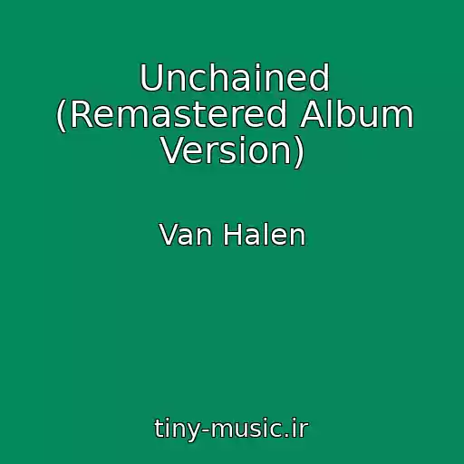 کاور آهنگ Unchained (Remastered Album Version) از Van Halen