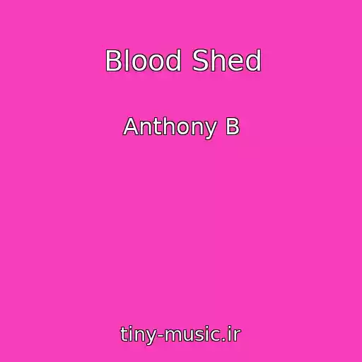 کاور آهنگ Blood Shed از Anthony B