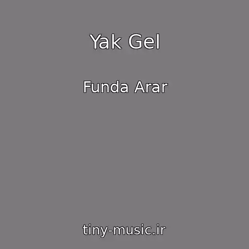 کاور آهنگ Yak Gel از Funda Arar