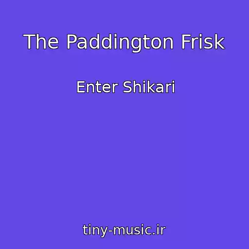کاور آهنگ The Paddington Frisk از Enter Shikari