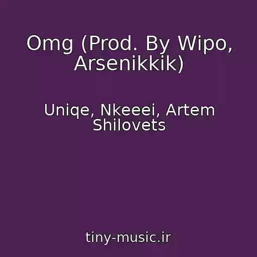 کاور آهنگ Omg (Prod. By Wipo, Arsenikkik) از Uniqe, Nkeeei, Artem Shilovets