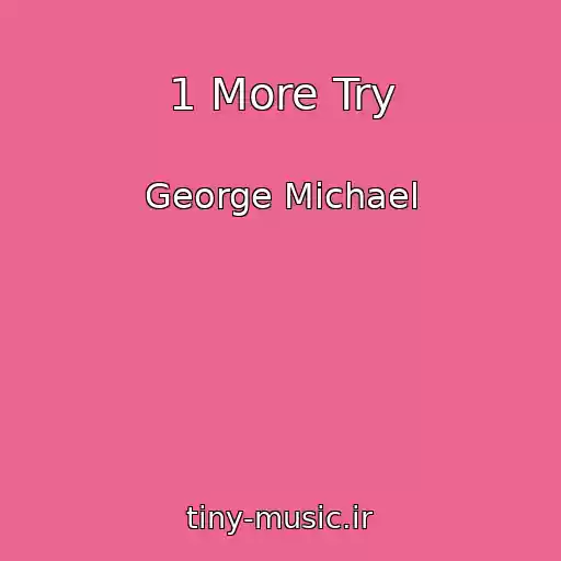 کاور آهنگ 1 More Try از George Michael