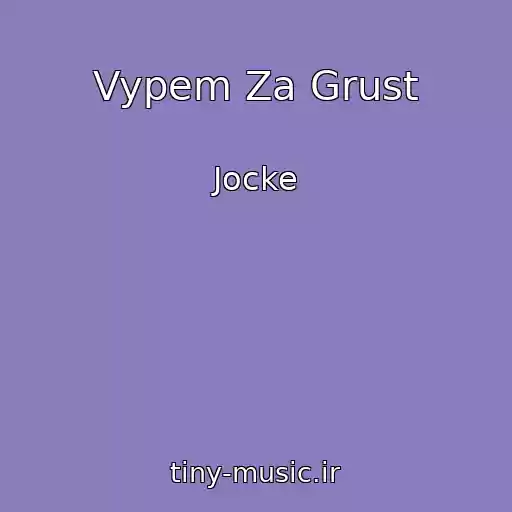 کاور آهنگ Vypem Za Grust از Jocke