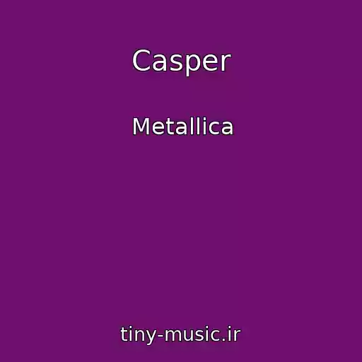 کاور آهنگ Casper از Metallica