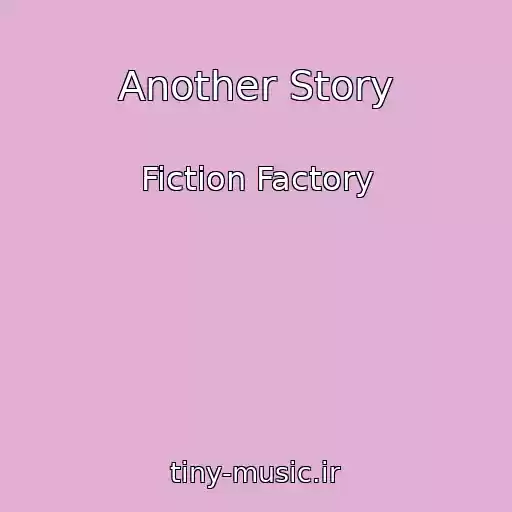 کاور آهنگ Another Story از Fiction Factory