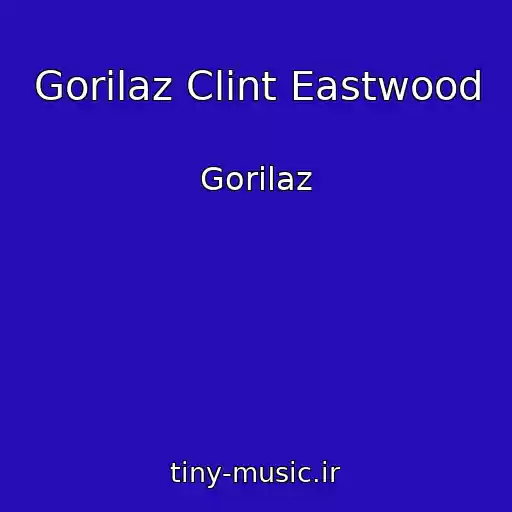 کاور آهنگ Gorilaz Clint Eastwood از Gorilaz