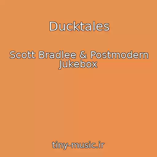 کاور آهنگ Ducktales از Scott Bradlee & Postmodern Jukebox