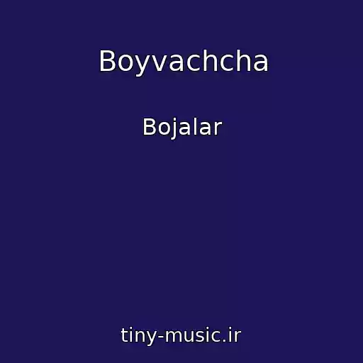 کاور آهنگ Boyvachcha از Bojalar