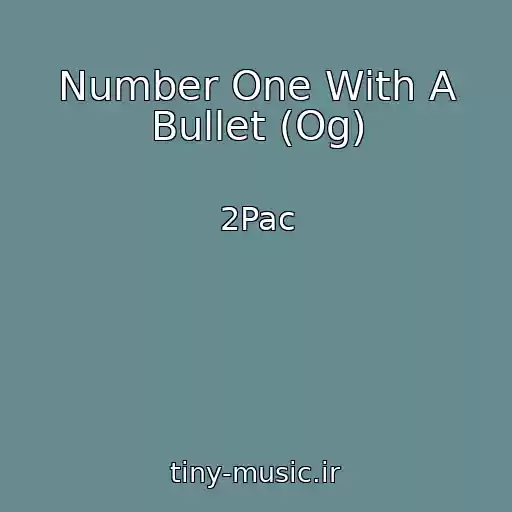 کاور آهنگ Number One With A Bullet (Og) از 2Pac