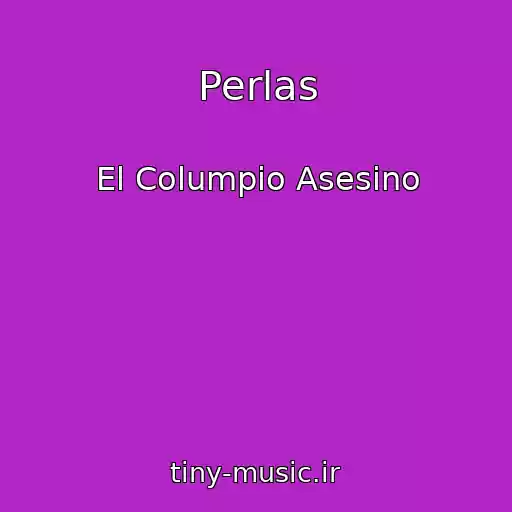 کاور آهنگ Perlas از El Columpio Asesino