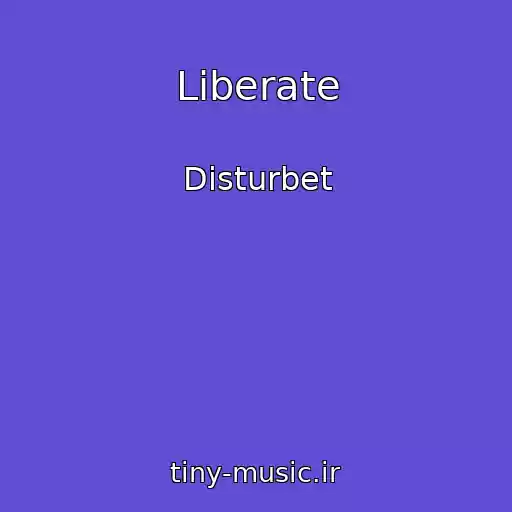 کاور آهنگ Liberate از Disturbet