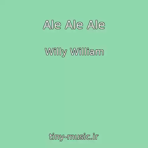 کاور آهنگ Ale Ale Ale از Willy William