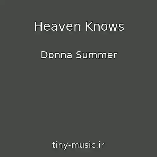 کاور آهنگ Heaven Knows از Donna Summer
