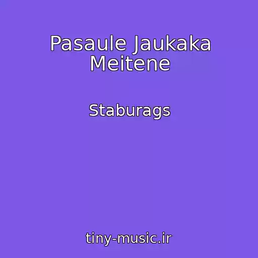 کاور آهنگ Pasaule Jaukaka Meitene از Staburags