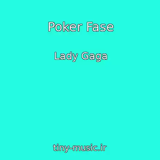 کاور آهنگ Poker Fase از Lady Gaga
