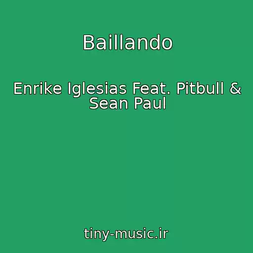 کاور آهنگ Baillando از Enrike Iglesias Feat. Pitbull & Sean Paul
