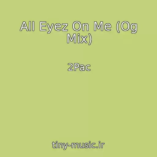 کاور آهنگ All Eyez On Me (Og Mix) از 2Pac