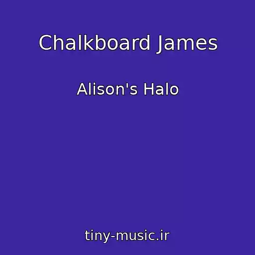 کاور آهنگ Chalkboard James از Alison's Halo