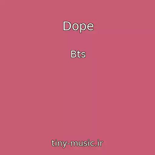 کاور آهنگ Dope از Bts