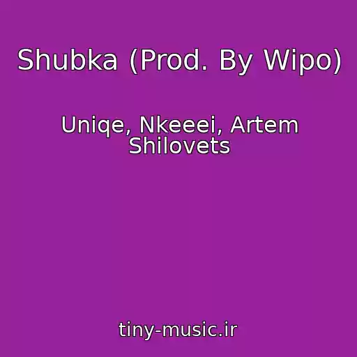 کاور آهنگ Shubka (Prod. By Wipo) از Uniqe, Nkeeei, Artem Shilovets