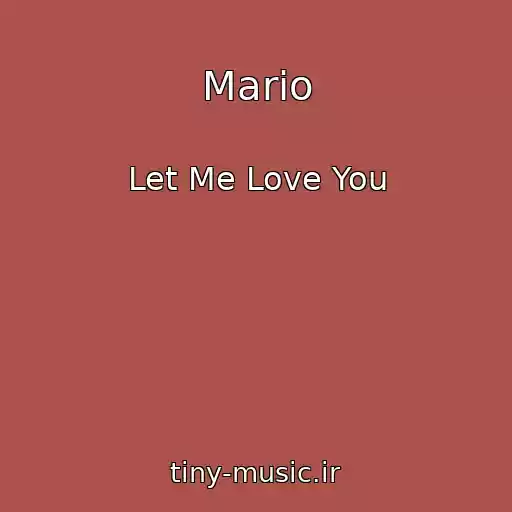 کاور آهنگ Mario از Let Me Love You