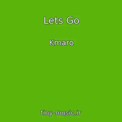 کاور آهنگ Lets Go از Kmaro