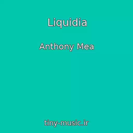 کاور آهنگ Liquidia از Anthony Mea