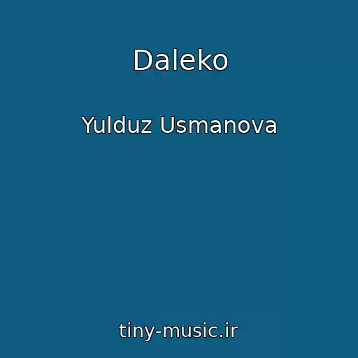 کاور آهنگ Daleko از Yulduz Usmanova