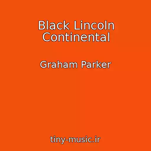 کاور آهنگ Black Lincoln Continental از Graham Parker