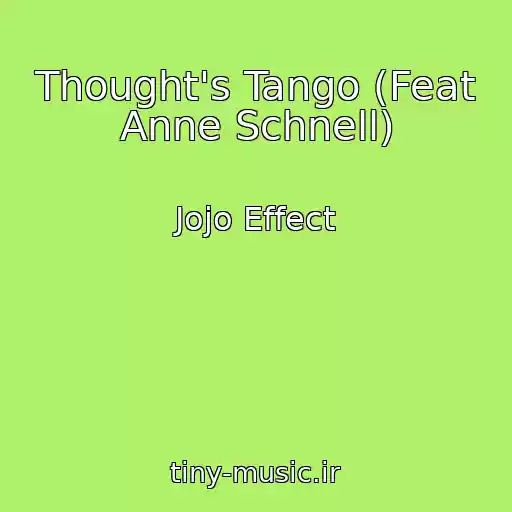 کاور آهنگ Thought's Tango (Feat Anne Schnell) از Jojo Effect